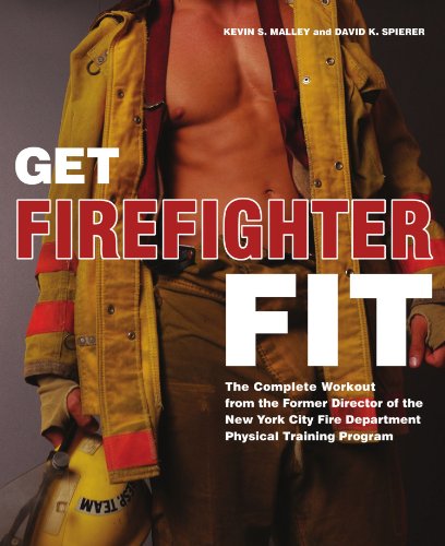 Get Firefighter Fit: The Complete Workout from the Former...