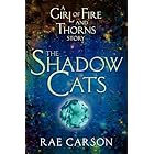 The Shadow Cats (Girl of Fire and Thorns Book 1)