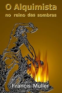 Livro O ALQUIMISTA no Reino das Sombras