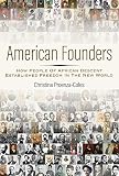 Christina Proenza-Coles, "American Founders: How People of African Descent Established Freedom in the New World" (NewSouth Books, 2019)