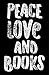 Damdekoli Peace Love Books Poster, 11x17 Inches, Reading Wall Art Print, Writer Decor, Cute Quote, Literature Educational Library