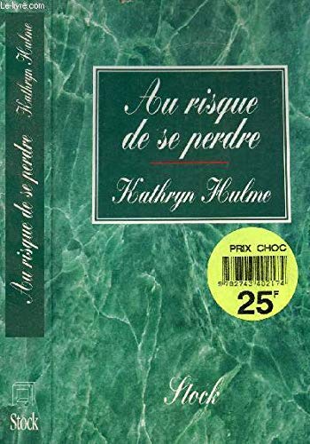 Au risque de se perdre by Kathryn HULME (Paperback)