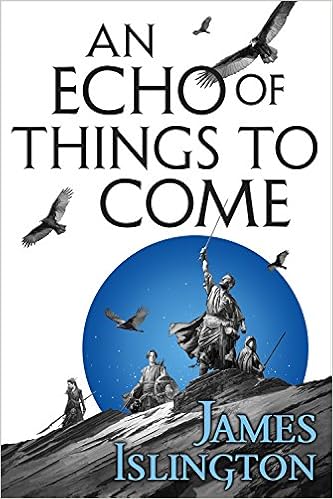 An Echo of Things to Come (The Licanius Trilogy), by James Islington