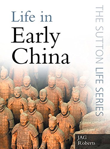 Life in Early China (The Sutton Life Series)