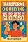 Livro Transforme o Bullying que Você Sofre em Sucesso