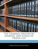 Front cover for the book The criminal prisons of London and scenes of prison life by Henry Mayhew