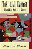 Tokyo, My Everest: A Canadian Woman in Japan by