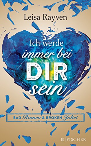 Bad Romeo und Broken Juliet 02 - Ich werde immer bei dir sein