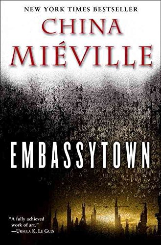[Embassytown] (By: China Mieville) [published: January, 2012]
