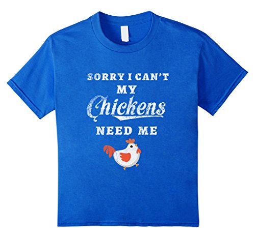 Kids sorry i can t my chickens need me love chicken t s…