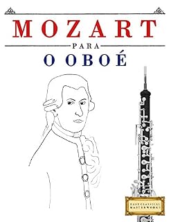 Livro Mozart para o Oboé: 10 peças fáciles para o Oboé livro para principiantes
