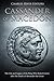 Cassander of Macedon: The Life and Legacy of the King Who Ruled Greece after the Death of Alexander by
