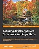 Learning JavaScript Data Structures and Algorithms by Loiane Groner