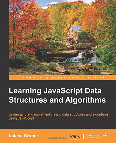 Learning JavaScript Data Structures and Algorithms by Loiane Groner
