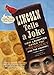 Lincoln Tells a Joke: How Laughter Saved the President (and the Country)