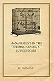 Management in the Breeding Season of Budgerigars by W. Watmough