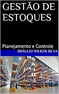 Livro Gestão de Estoques: Planejamento e Controle
