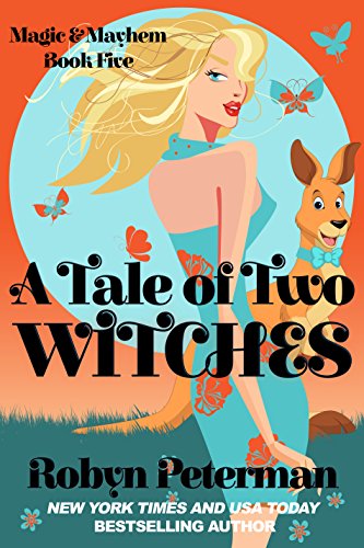 A Tale Of Two Witches: Magic and Mayhem Book Five
