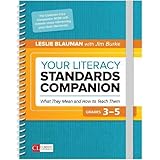Your Literacy Standards Companion, Grades 3-5: What They Mean and How to Teach Them (Corwin Literacy)