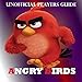 Angry Birds: The Unofficial PRO Tips Players Guide