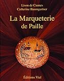 Le Marqueterie De Paille by