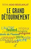 Le grand détournement (ACTUALITE) (French Edition) by Fatiha Agag-boudjahlat