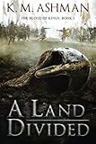 A Land Divided (The Blood of Kings)