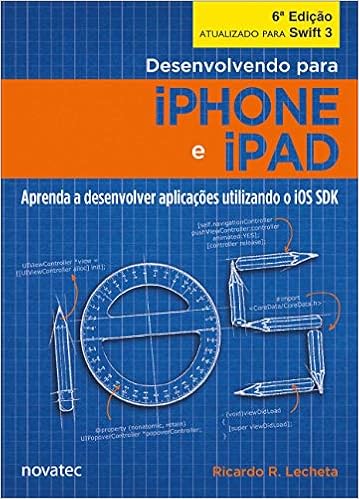 Desenvolvendo Para Iphone E Ipad Ricardo Rodrigues Lecheta Amazon Com Books