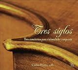 THREE CENTURIES:THREE CONCERTOS FOR CELLO AND ORCH image