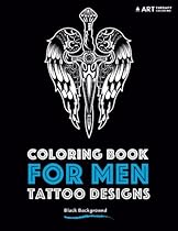 Coloring Book For Men: Tattoo Designs: Black Background Coloring Book For Men: Tattoo Designs: Black Background