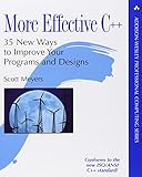 More Effective C++: 35 New Ways to Improve Your Programs and Designs by Scott Meyers
