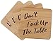 Don't Fuck Up The Table Bamboo Unique Drink Coasters | Set of 4 with Holder | Funny Housewarming Gift