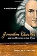 Jonathan Edwards and the Ministry of the Word: A Model of Faith and Thought