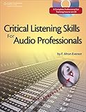 Critical Listening Skills for Audio Professionals by 