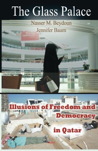 The Glass Palace: Unveiling Qatar: Human Rights, Labor Laws, and Geopolitical Power in the Middle East