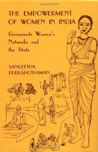 Buy The Empowerment Of Women In India Grassroots Women S Networks And The State Book Online At Low Prices In India The Empowerment Of Women In India Grassroots Women S Networks And The