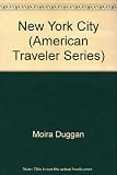 Front cover for the book New York City (American Traveler Series) by Moira Duggan