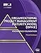 Organizational Project Management Maturity Model (OPM3®) Knowledge Foundation