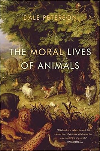 The Moral Lives of Animals: Peterson, Dale: 9781608193462: Amazon.com: Books