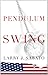 Pendulum Swing - Book by Larry Sabato