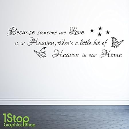 1stop Graphics Shop Because Someone We Love Is In Heaven Wall Sticker Quote Wall Art Decal X77 Colour Black Size Large Amazon Co Uk Kitchen Home