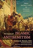 The Legacy of Islamic Antisemitism (Updated): From Sacred Texts to Solemn History