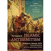 The Legacy of Islamic Antisemitism (Updated): From Sacred Texts to Solemn History