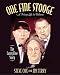 One Fine Stooge: Larry Fine's Frizzy Life In Pictures by Stephen Cox, Jim Terry