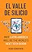 El Valle de Silicio: Why Latin America Will be the World's Next Tech Boom by Rishi Kshatriya