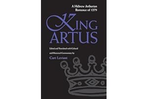 King Artus: A Hebrew Arthurian Romance of 1279 (Medieval Studies)
