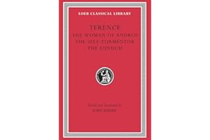 Terence, Volume I. The Woman of Andros. The Self-Tormentor. The Eunuch (Loeb Classical Library No. 22)