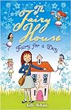 Fairy for a Day (The Fairy House)