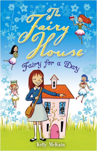 Fairy for a Day (The Fairy House)