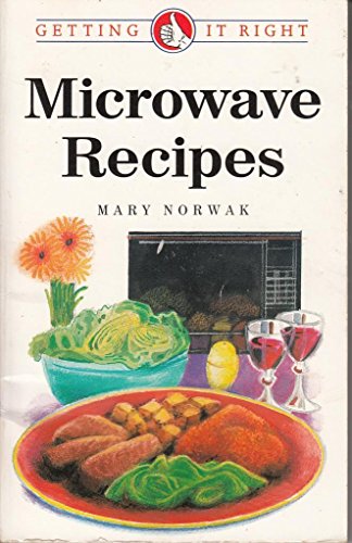 Microwave Recipes (Getting It Right)